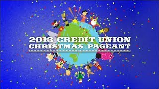 2013 Credit Union Christmas Pageant [upl. by Dorsman]