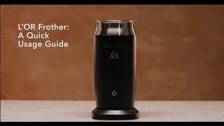 LOR Milk Frother A Quick Usage Guide [upl. by Ellinej]