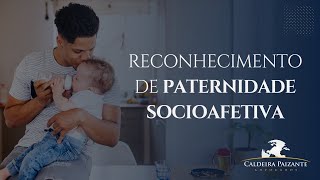 Reconhecimento de Paternidade Socioafetiva [upl. by Janelle33]